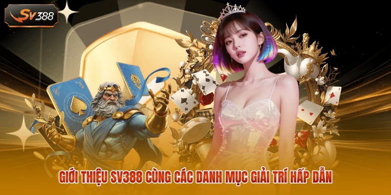 Giới thiệu SV388 cùng các danh mục giải trí hấp dẫn